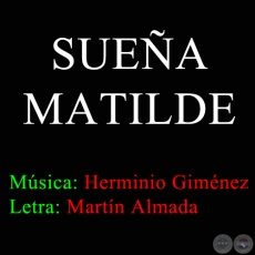 SUEA, MATILDE - Letra: Martn Almada